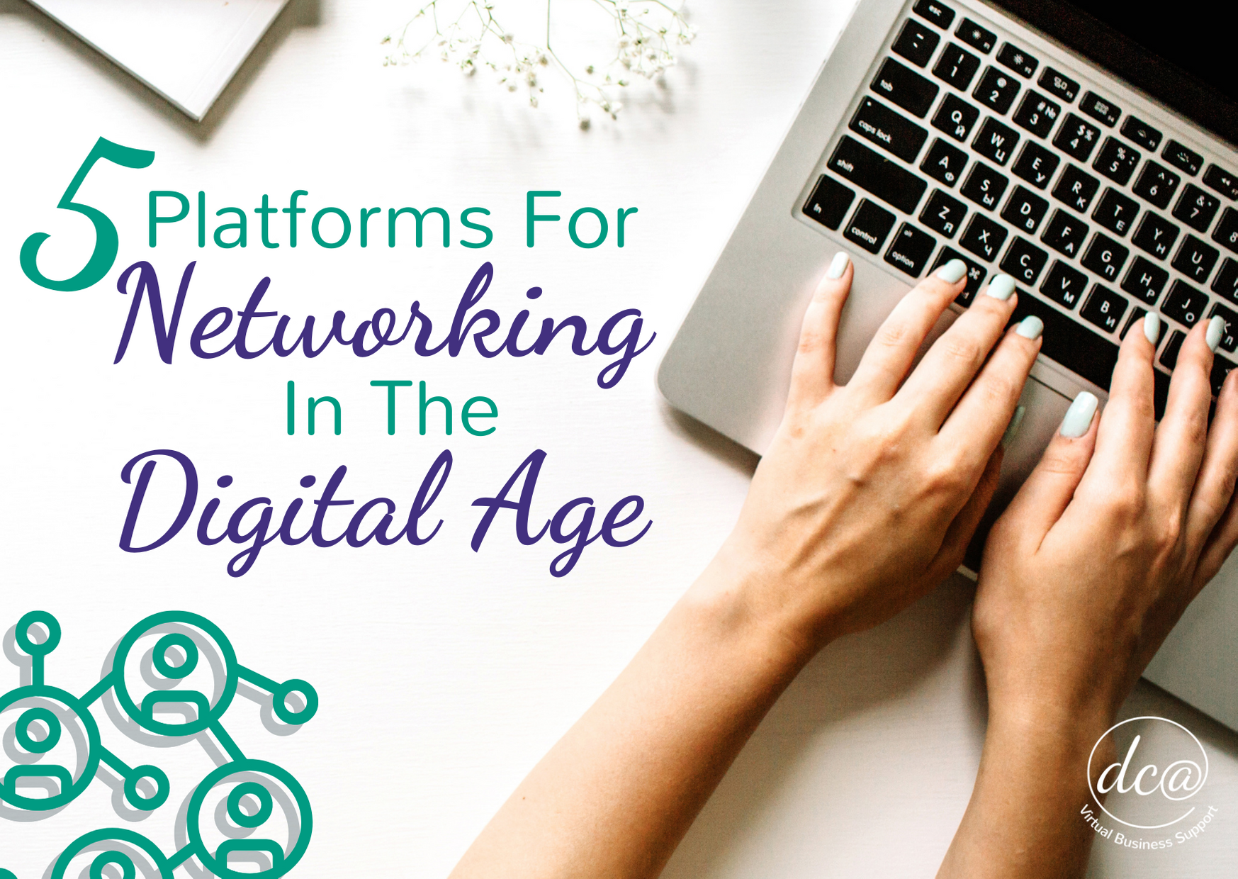 5 Platforms for Networking In The Digital Age