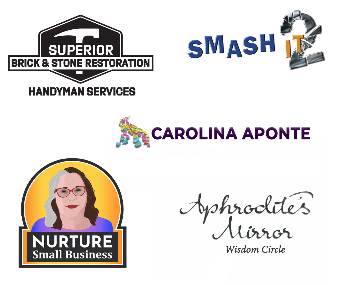 Image of the following small business logos (top to bottom, left to right): Superior Brick and Stone Restoration, SmashIt2, Carolina Aponte, Nurture Small Business Podcast, and Aphrodite's Mirror.