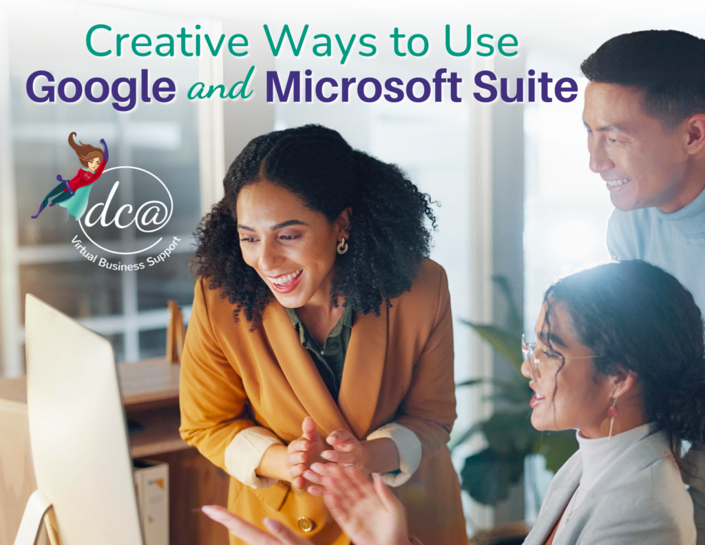 Creative Ways to Use Google and Microsoft Suite. Image of three people smiling while looking at a computer screen together. DCA Virtual Business Support.