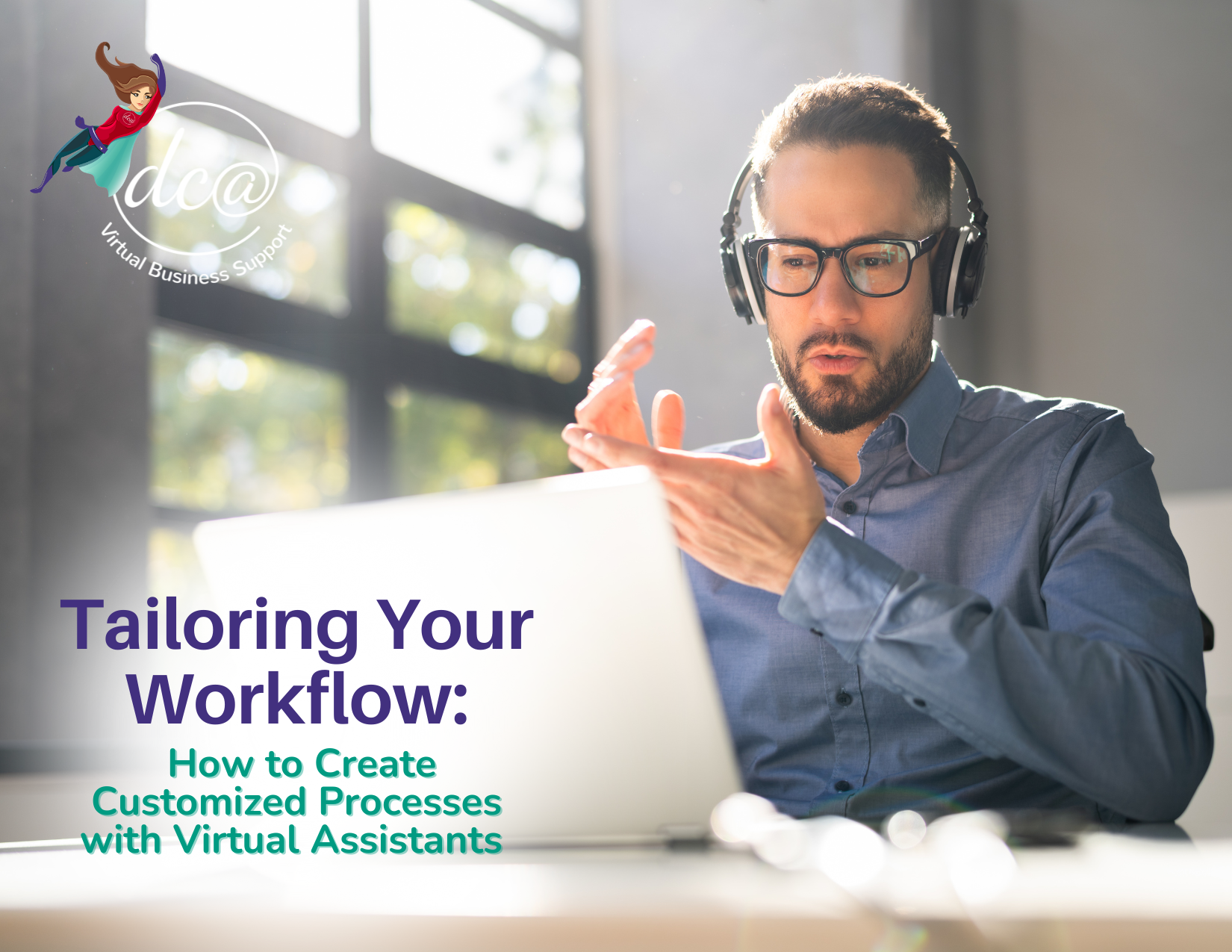 Virtual Assistant tailoring workflow processes