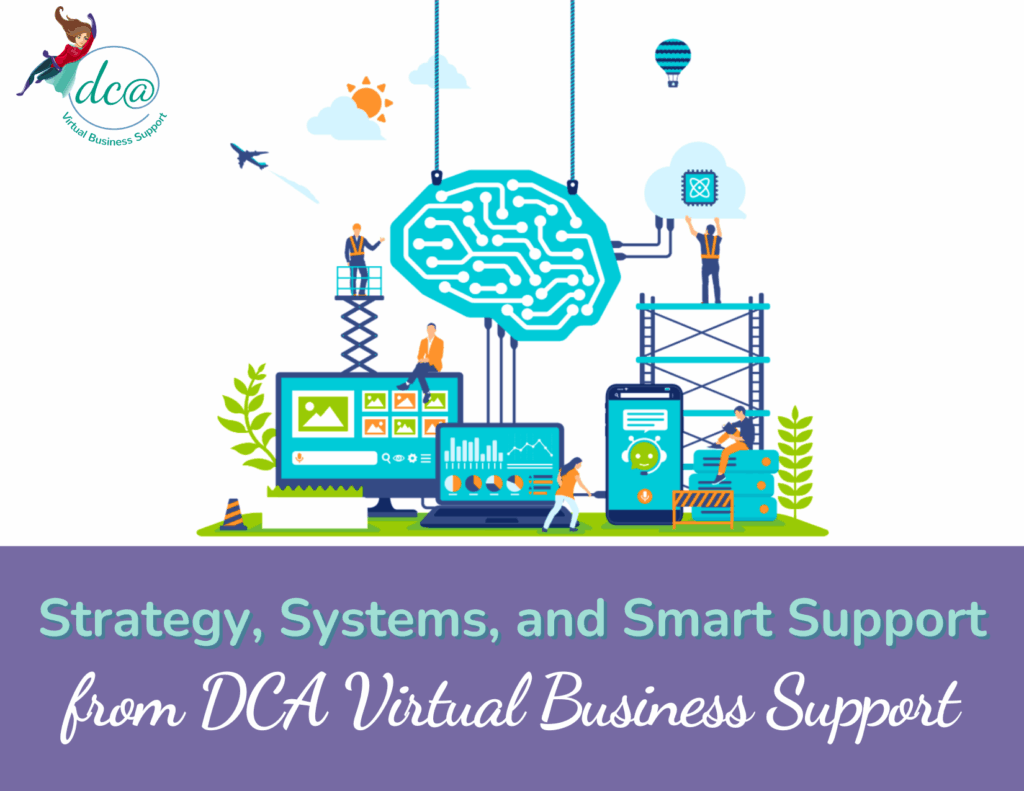 Strategy, Systems, and Smart Support from DCA Virtual Business Support
