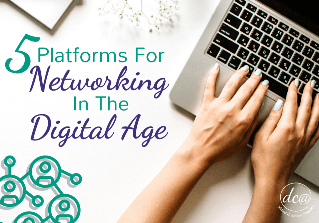 5 Platforms for Networking In The Digital Age